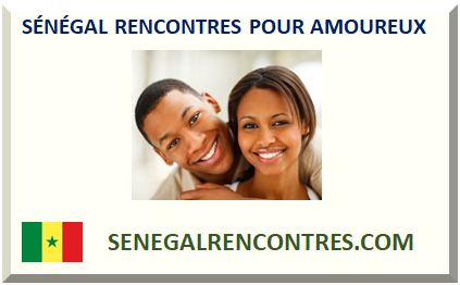 SÉNÉGAL RENCONTRES POUR AMOUREUX