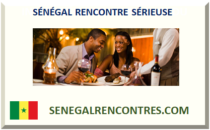 SÉNÉGAL RENCONTRE SÉRIEUSE